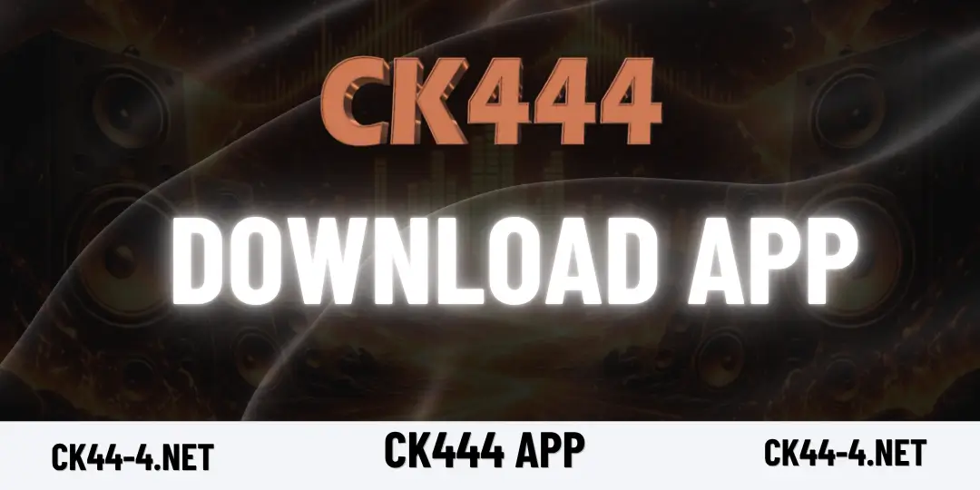 Download CK444 App – Android ও iOS এ CK444 অ্যাপ ডাউনলোড করার সম্পূর্ণ গাইড 1 Download App ck444